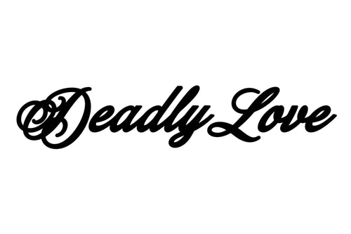 DEADLY LOVE